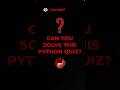 Python Quiz 💥| 90% Log Galat Karte Hain!.. #coding @apnacode07 #pythonchallenge #python #viral