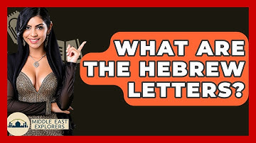 What Are The Hebrew Letters? - Middle East Explorers