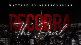 RECOBRA: The Devil Official Wattpad Trailer