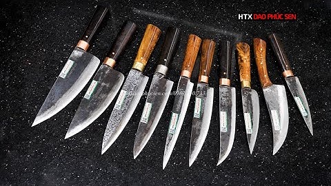 #daophucsen  TỔNG HỢP CÁC MẪU DAO LỌC SIÊU NGỌT - HÀNG CHUẨN CỦA HTX DAO PHÚC SEN