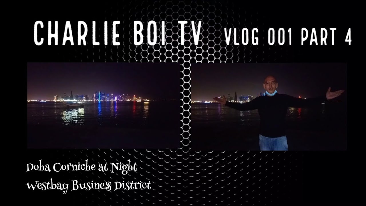 Doha Corniche Qatar at Night * Westbay Business District - Vlog 001 Part 4