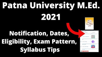 Patna University M Ed 2021: Application Form, Exam Pattern, Eligibility , Syllabus, Preparation Tips