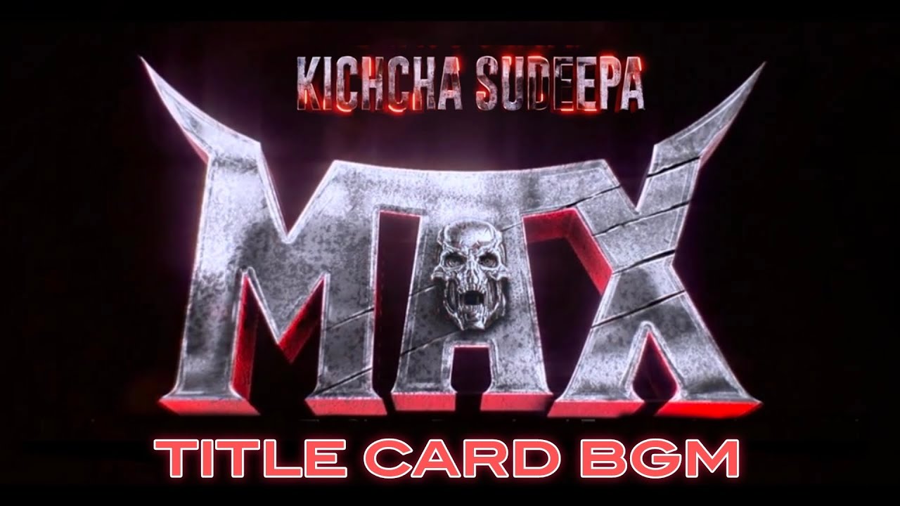 max-title-card-bgm-hq-bgm-max-original-audio-kichha-sudeep-bgm