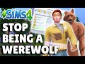 How To Stop Being A Werewolf [And Cure Werebies] | The Sims 4 Guide