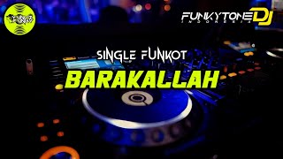 Funkot - BARAKALLAH [DJ ZINYO FUNKYTONE] #Funkytoneremix