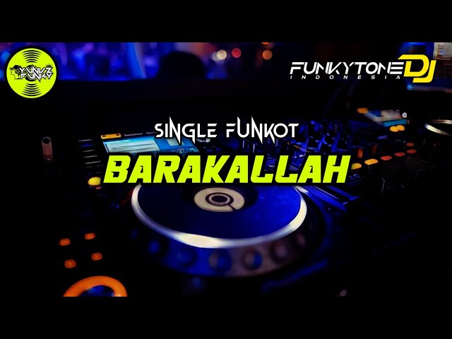 Funkot - BARAKALLAH [DJ ZINYO FUNKYTONE] #Funkytoneremix class=
