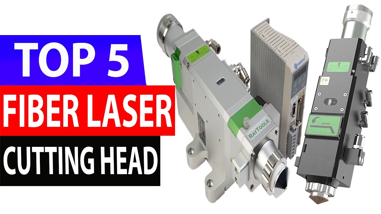 Top 5 Best Fiber Laser Cutting Head in 2021 YouTube