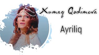 Xumar Qədimova — Ayrılıq Resimi