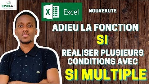 SI MULTIPLE : Fonction pour réaliser plusieurs conditions sur Excel facilement