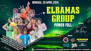 LIVE ELBAMAS GROUP - EDISI POWER FULL 28 APRIL 2024 | F PRO CHANNEL