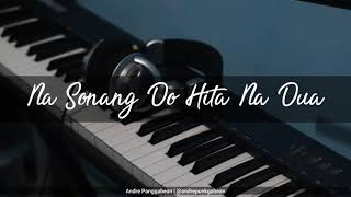 Na Sonang Do Hita Na Dua | Piano Instrumental by Andre Panggabean