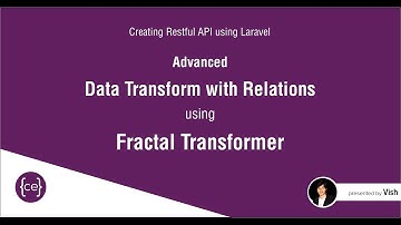 Advanced usage of Fractal Transformer with Relations [Create RESTFUL Api using Laravel]