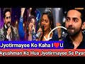 Indian Idol Season16 Latest Update Ayushman Khurana Ne Kara Jyotirmayee Se Apne Pyar Ka Izhar Live♥️
