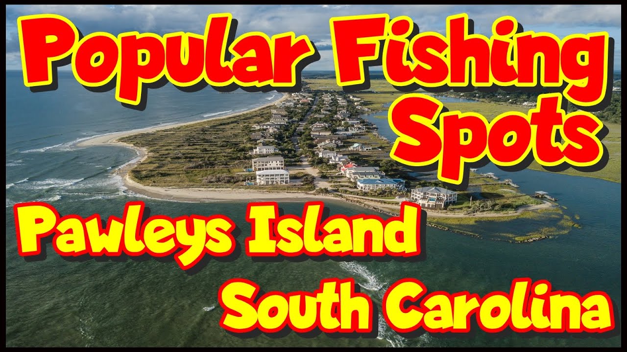Popular Bank Fishing Spots in Pawleys Island South Carolina YouTube