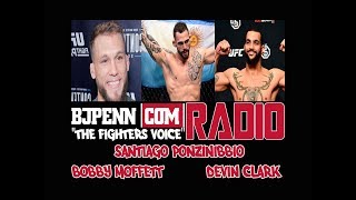 BJPENN.COM Radio Ep. 97 // Bobby Moffett | Devin Clark | Santiago Ponzinibbio