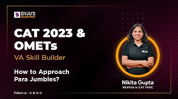 How to Approach Para Jumbles for CAT 2023 & OMETs? | CAT 2023 VARC | CAT 2023 Preparation
