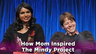 The Mindy Project - How Mom Inspired The Mindy Project