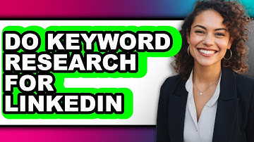 How to Do Keyword Research for Linkedin (only Way)