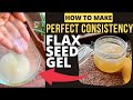 How To Extract Perfect Consistency FLAXSEED GEL With 3 Secret TIPS! DIY FlaxSeeds Gel &amp; Mask