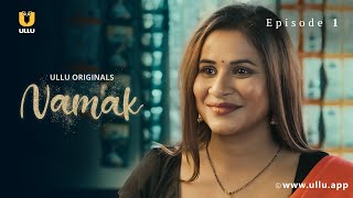 Patni Ko Mila Surprise | Namak | Episode - 01 | Ullu Originals | Subscribe Ullu App