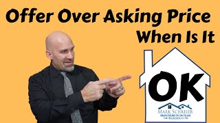 Offer over asking price when buying a house - when is it ok?