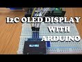 HOW TO USE THE SSD1306 OLED DISPLAY WITH ARDUINO