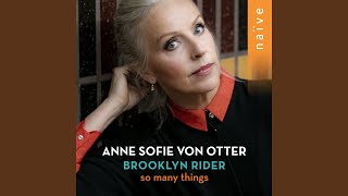 Video thumbnail of "Anne Sofie von Otter - Les feux d'artifice t'appellent"