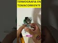 Termografía: ¿Tus enchufes están bien apretados? 🌡️⚡ #shortsmexico