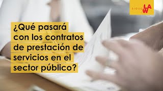 ¿Qué pasará con los contratos de prestación de servicios en el sector público?