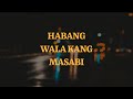 Habang Wala Kang Masabi - Feel Day (lyric video)