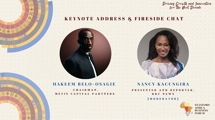 Stanford Africa Business Forum 2021: Opening Keynote & Fireside Chat With Hakeem Belo-Osagie
