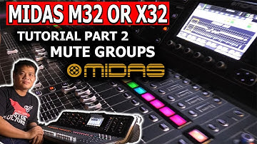 MIDAS M32 OR X32 TUTORIAL PART 2 MUTE GROUPS ( TAGALOG )