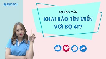 Tại sao cần khai báo tên miền với Bộ 4T? | HOSTVN