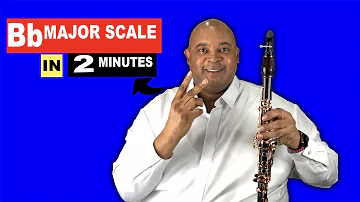 How To Play Bb Major Scale on Clarinet in 2 Minutes