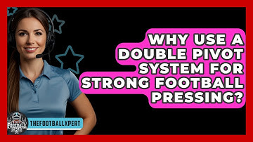 Why Use A Double Pivot System For Strong Football Pressing? - The Football Xpert
