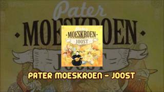Pater Moeskroen - Joost (2011) chords