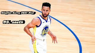 Stephen Curry 2021 MVP Mix ★ 9 5 . s o u t h ★
