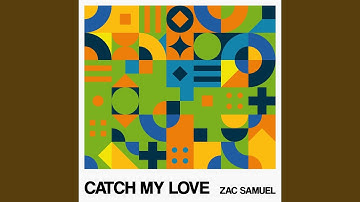 Catch My Love