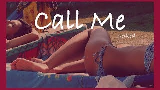 Neiked - Call Me (Lyrics)
