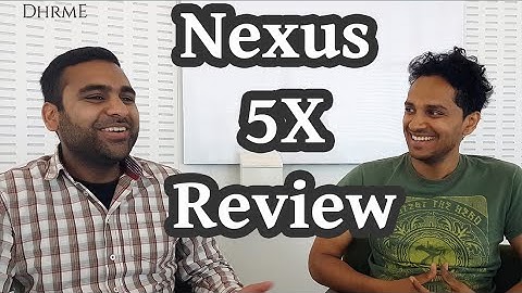 Nexus 5X review - after 8 months. Still any good? DHRME #3