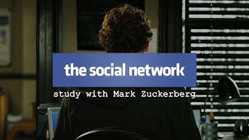 Study with Mark Zuckerberg 💻 The Social Network 🖥️ 𝗣𝗮𝗿𝘁 𝟯