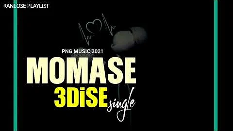 3Dise - MOMASE (PNG Music 2021)