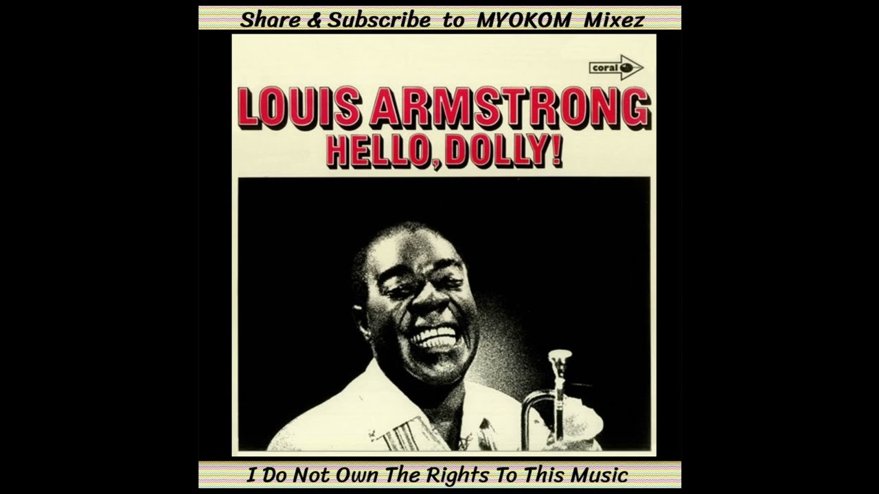 Louis Armstrong - Hello, Dolly! 1964 Mix - YouTube