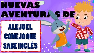 Divertidas Aventuras de ALEJO EL CONEJO que sabe INGLÉS / 1 hora