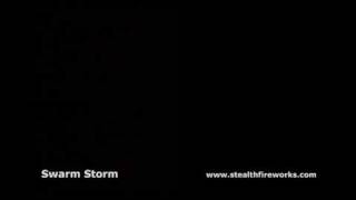 Stealth Fireworks - Swarm Storm