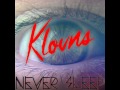 Klovns - Never Sleep (Radio Mix)