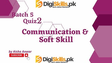 communication and soft skills quiz 2  batch 05 | batch 5 communication & Soft Skill quiz 2
