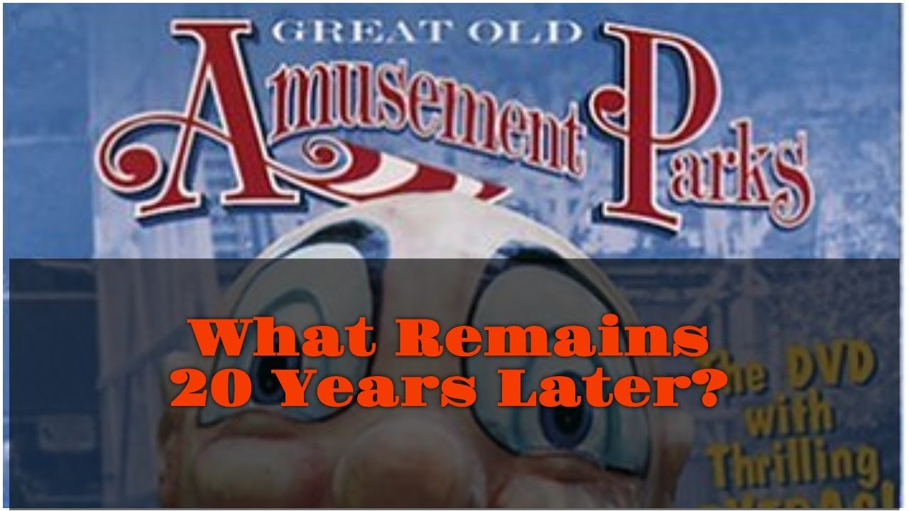Great Old Amusement Parks the Documentary What's Changed? YouTube