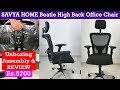 Savya home beatle high back office chair unboxing  installation