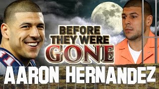 AARON HERNANDEZ - Before They Were Gone